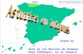 1 Asturias - Álbum 52 Gijón Ruta de los Molinos de Bimenes bajo Peñamayor, en la Comarca de la Sidra Álbum 52  e-mail: javiervidal_l@yahoo.com.