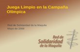 Juega Limpio en la Campaña Olímpica Red de Solidaridad de la Maquila Mayo de 2008.