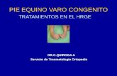 PIE EQUINO VARO CONGENITO TRATAMIENTOS EN EL HRGE DR.C.QUIROGA A Servicio de Traumatologia Ortopedia.
