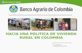 HACIA UNA POLITICA DE VIVIENDA RURAL EN COLOMBIA Presidencia Gerencia de Vivienda.