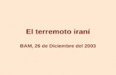 El terremoto iraní BAM, 26 de Diciembre del 2003.