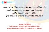 Nuevas técnicas de detección de poblaciones minoritarias en infección por VIH: posibles usos y limitaciones Rafael Delgado Laboratorio de Microbiología.