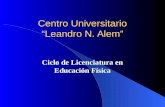 Centro Universitario Leandro N. Alem Ciclo de Licenciatura en Educación Física.