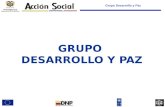 Grupo Desarrollo y Paz GRUPO DESARROLLO Y PAZ Grupo Desarrollo y Paz.
