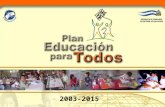 Secretaría de Educación Acciones programáticas para la ejecución de metas estratégicas 2003-2015.
