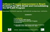 MPS.BR – Melhoria de Processo do Software Brasileiro Software Process Improvement in Brazil: Evolving the MPS Model and Consolidating the MPS.BR Program.
