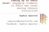 Coming up to their level: engaging students in their own terms during library instruction Sophia Apostol sapostol@couttsinfo.com facebook: Sophia Apostol.