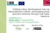 Putting urban development into an international context: exchanging good practice between Europe and Latin America URBELACs Network Pillar: Urban Sustainability.