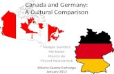Canada and Germany: A Cultural Comparison Meagan Saunders Nils Kaster Monica Ho Vincent Palamarchuk Alberta-Saxony Exchange January 2012.