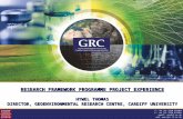 T: +44 (0) 2920 874004 F: +44 (0) 2920 874004 email: grc@cf.ac.uk web:  RESEARCH FRAMEWORK PROGRAMME PROJECT EXPERIENCE HYWEL THOMAS DIRECTOR,