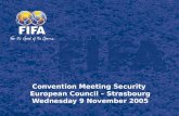 Convention Meeting Security European Council – Strasbourg Wednesday 9 November 2005.