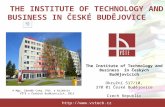 THE INSTITUTE OF TECHNOLOGY AND BUSINESS IN ČESKÉ BUDĚJOVICE The Institute of Technology and Business in Českých Budějovicích Okružní.
