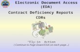 1 Contract Deficiency Reports CDRs Fly-in Action ( Continue to Page Down/Click on each page…) Electronic Document Access (EDA)