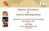 Master of Science in Service Management Rochester Institute of Technology Rochester, NY and PUCMM Santo Domingo, DR 2006/2007 A C M T.