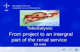 Teledialysis: From project to an intergral part of the renal service Eli Arild.