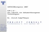 ECM 2.0 | SAPERIONcongress | Dr. Ulrich Kampffmeyer | PROJECT CONSULT Unternehmensberatung | Handout | 2007