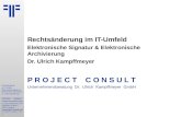 Rechtsänderung im IT-Umfeld: Elektronische Signatur & Elektronische Archivierung | DMS EXPO | Dr. Ulrich Kampffmeyer | PROJECT CONSULT Unternehmensberatung | 2001