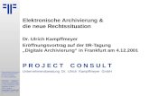 Elektronische Archivierung & rechtliche Veränderungen | IIR | Dr. Ulrich Kampffmeyer | PROJECT CONSULT Unternehmensberatung | 2001