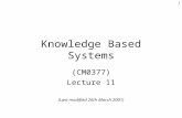 1 Knowledge Based Systems (CM0377) Lecture 11 (Last modified 26th March 2001)
