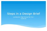 Steps in a Design Brief Lumberton High School Sci Vis I V105.02.