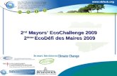 2 nd Mayors’ EcoChallenge 2009 2 ième EcoDéfi des Maires 2009.