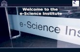 Welcome to the e-Science Institute. Slide 2 The UK’s Meeting Place for e-Science Edinburgh.