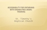 St. Timothy’s Anglican Church.  Review the purposes of the AODA and the customer service standard  Examine ways to improve customer service for people.