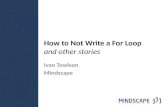 How to Not Write a For Loop and other stories Ivan Towlson Mindscape.