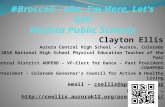 Clayton Ellis Aurora Central High School – Aurora, Colorado 2010 National High School Physical Education Teacher of the Year Central District AHPERD –