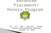Advanced Placement/ Honors Program 8 th, 9 th, 10 th, and 11 th Grade Parent Informational Meeting January 17, 2012.