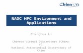 NAOC HPC Environment and Applications Changhua Li Chinese Virtual Observatory (China-VO) National Astronomical Observatory of China.