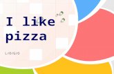 L/O/G/O I like pizza. I like … (Vera likes…) I don’t like … (Vera doesn’t like…)