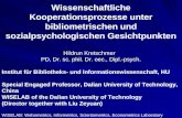 Wissenschaftliche Kooperationsprozesse unter bibliometrischen und sozialpsychologischen Gesichtpunkten Hildrun Kretschmer PD, Dr. sc. phil. Dr. oec., Dipl.-psych.