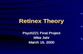 Retinex Theory Psych221 Final Project Mike Jahr March 16, 2000.
