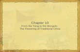 Chapter 10 From the Tang to the Mongols: The Flowering of Traditional China.