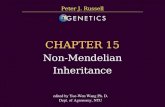 台大農藝系 遺傳學 601 20000 Chapter 15 slide 1 CHAPTER 15 Non-Mendelian Inheritance Peter J. Russell edited by Yue-Wen Wang Ph. D. Dept. of Agronomy, NTU.