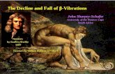 T he Decline and Fall of β-Vibrations Newton: by William Blake (1757-1827) Newton: by Godfrey Kneller 1689 John Sharpey-Schafer University of the Western.