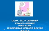 1-281 LICDA. DALIA VERONICA FRANCO JIMENEZ PSICOLOGA UNIVERSIDAD MARIANO GALVEZ SOLOLA.