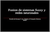 Fusion de sistemas fuzzy y redes neuronales Tomado de Kwang H. Lee, Division of Computer Science, KAIST.