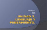 Psicología II 2013 UNLP.  3.1. El concepto de lenguaje. Lenguaje humano y otros lenguajes: rasgos distintivos. El estudio psicológico del lenguaje. La.