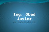 Ing. Obed Javier . Ing. Obed Javier 1. Carta de Presentación 2. Descripción de Servicios 3. Contacto.