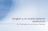 Dr. Enrique de la Garza Toledo Engels y el materialismo dialéctico.