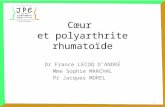 1 Cœur et polyarthrite rhumatoïde Dr France LECOQ DANDRÉ Mme Sophie MARCHAL Pr Jacques MOREL.
