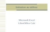 Initiation au tableur Microsoft Excel LibreOffice Calc.