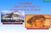 La Grèce …des Cité-États à Alexandre le Grand M. Bridgeo .
