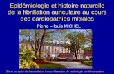 Epidémiologie et histoire naturelle de la fibrillation auriculaire au cours des cardiopathies mitrales Pierre – louis MICHEL 3éme congrès de lassociation.