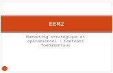 Marketing stratégique et opérationnel : Concepts fondamentaux 1 EEM2.