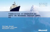 Fédération d'identité et ADFS de Windows Server 2003 R2 Philippe Beraud Consultant Principal Microsoft France.