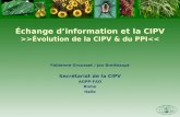 Échange dinformation et la CIPV >>Évolution de la CIPV & du PPI