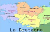 La Bretagne. La Bretagne est l'une des 22 régions françaises de la France métropolitaine. La Bretagne est composée des départements des Côtes- dArmor,